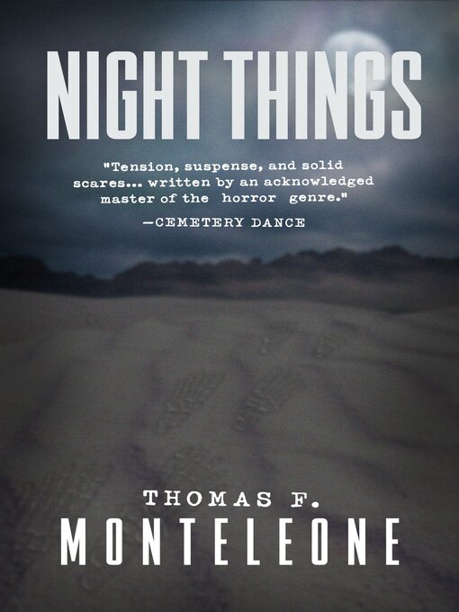 Title details for Night Things by Thomas F. Monteleone - Available
